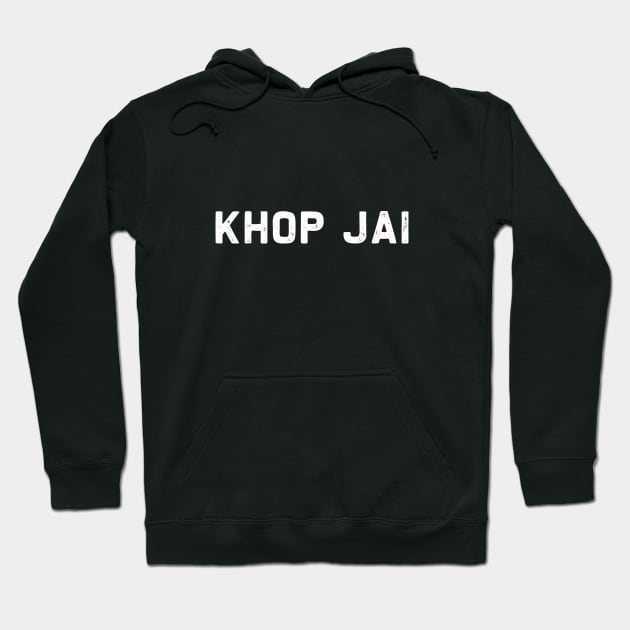 Khop Jai | Thank you Laotian meaning | Laos Thai gift Hoodie by MerchMadness